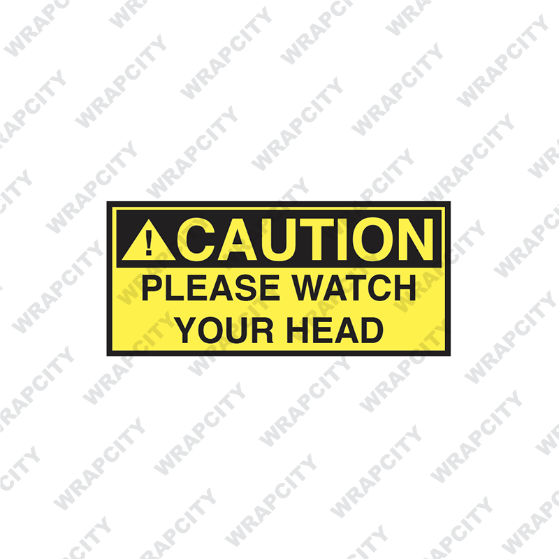Caution - Watch Your Head